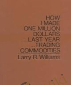 How I Made One Million Dollars - Larry Williams