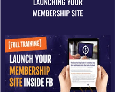 Launching Your Membership Site