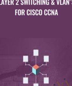 Layer 2 Switching & VLAN's for Cisco CCNA - Lazaro Diaz