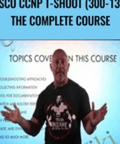Cisco CCNP T-Shoot (300-135): The Complete Course - Lazaro (Laz) Diaz