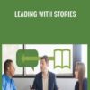 Leading with Stories - Paul A. Smith