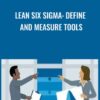 Lean Six Sigma: Define and Measure Tools - Richard Chua