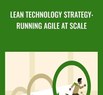 Lean Technology Strategy: Running Agile At Scale – Jez Humble