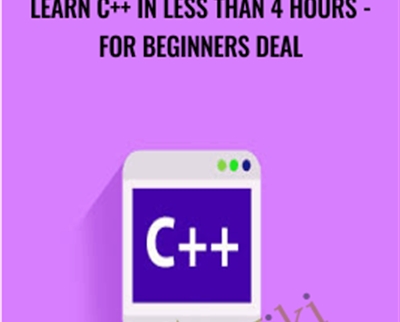 Learn C++ in Less than 4 Hours - for Beginners deal