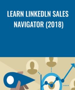Learn Linkedln Sales Navigator (2018) - Donna Alexander
