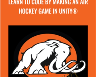 Learn to Code by Making an Air Hockey Game in Unity® - Mammoth Interactive