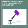 Learning the Hard Way Vol 6 : Taking Action The Hard Way - Timothy Kenny
