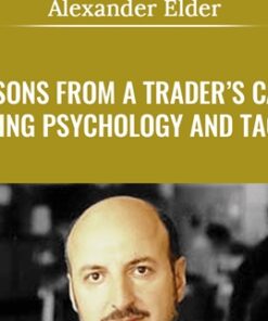 Lessons From A Trader’s Camp. Winning Psychology & Tactics - Alexander Elder