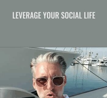 Leverage Your Social Life - Brent Smith