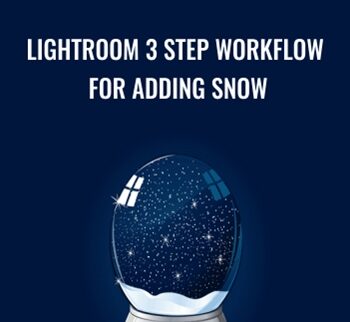 Lightroom 3 Step Workflow For Adding Snow – Chris Parker