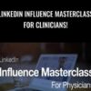 LinkedIn Influence Masterclass For Clinicians! - Josh Stimle