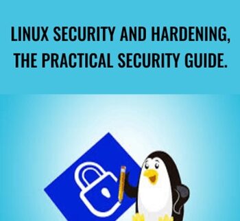 Linux Security And Hardening, The Practical Security Guide – Jason Cannon