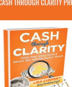 Cash Through Clarity Pro – Lisa Cherney & Lisa Sasevich