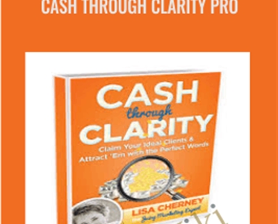 Cash Through Clarity Pro – Lisa Cherney & Lisa Sasevich