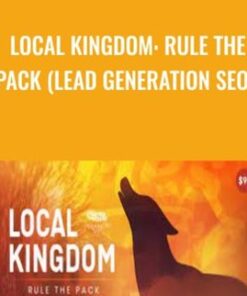 Local Kingdom: Rule The Pack (Lead Generation SEO) - Charles Floate
