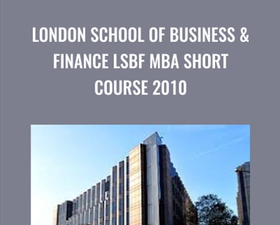 London School of Business & Finance LSBF MBA Short Course 2010