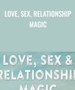 Love, Sex, Relationship Magic - Bryan Reeves