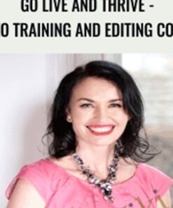 Go Live and Thrive - Video Training and Editing Course - Lucy Griffiths