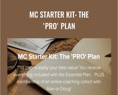 MC Starter Kit – The ‘PRO’ Plan - Alex Absalom & Doug Paul