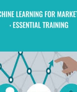 Machine Learning for Marketing: Essential Training - Chris DaIlaVilla