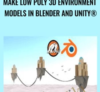Make Low Poly 3D Environment Models In Blender And Unity® – Mammoth Interactive