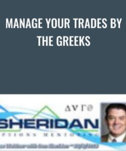 Manage Your Trades by the Greeks - Dan Sheridan