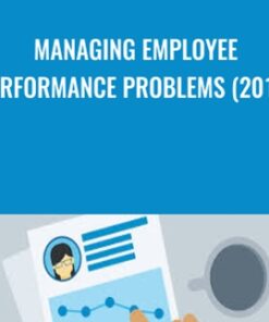 Managing Employee Performance Problems (2013) - Todd Dewett