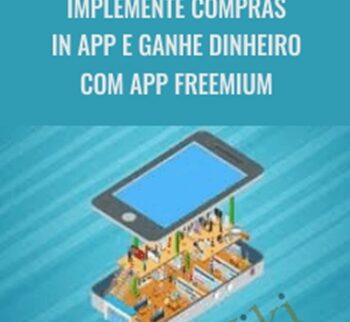 Implemente Compras In App e Ganhe Dinheiro com App Freemium - Manoel Franklin