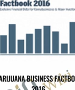 Marijuana Business Factbook 2016 - Marijuana