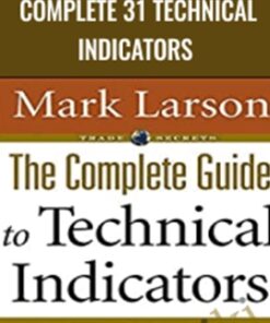 Complete 31 Technical Indicators - Mark Larson