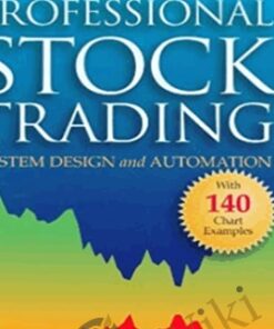 Professional Stock Trading: System Design and Automation – Mark R. Conway & Aaron N. Behle