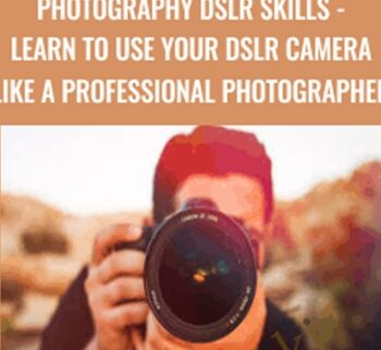 Photography DSLR Skills - Learn To Use Your DSLR Camera Like A Professional Photographer - Mark Timberlake