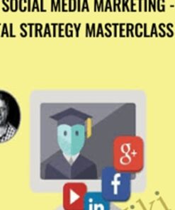 Social Media Marketing - Digital Strategy Masterclass 2017 - Mark Timberlake