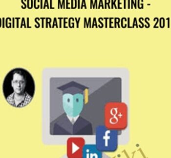 Social Media Marketing - Digital Strategy Masterclass 2017 - Mark Timberlake
