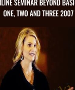 Online Seminar Beyond Basics One, Two and Three 2007 - Markay Latimer