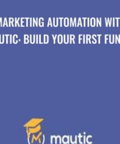 Marketing Automation with Mautic: Build your first funnel - Stephen Pratley