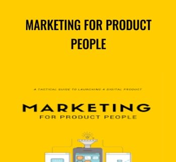 Marketing For Product People – Justin Jackson