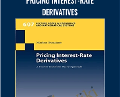 Pricing Interest-Rate Derivatives - Markus Bouziane