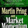 Martin Pring on Market Momentum – Martin Pring