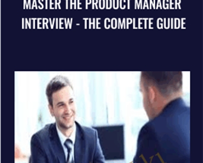 Master the Product Manager Interview - The Complete Guide - Charles Du