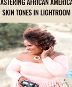Mastering African American Skin Tones in Lightroom - Tyrenda Pentecost