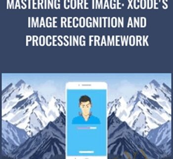 Mastering Core Image: XCode’s Image Recognition And Processing Framework