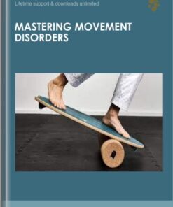 Mastering Movement Disorders -Dr Emily Splichal
