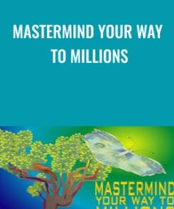 Mastermind Your Way to Millions - Mark Victor Hansen