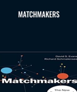 Matchmakers - David Evans & Richard Schmalensee
