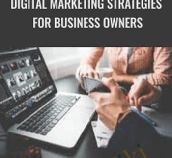 Digital Marketing Strategies For Business Owners – Matt Bernstein