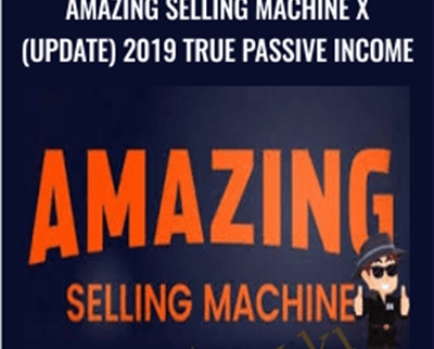 Amazing Selling Machine X (Update) 2019 True Passive Income – Matt Clark, Jason Katzenback