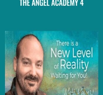 The Angel Academy 4 - Matt Kahn