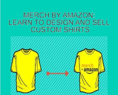 Merch By Amazon: Learn To Design And Sell Custom Shirts