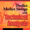 Predict Market Swings With Technical Analysis – Michael McDonald